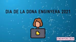 Dia de la Dona Enginyera 2021